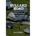 Bullard Road: Stories of the Land and People... Within 2 Miles of Our Farm