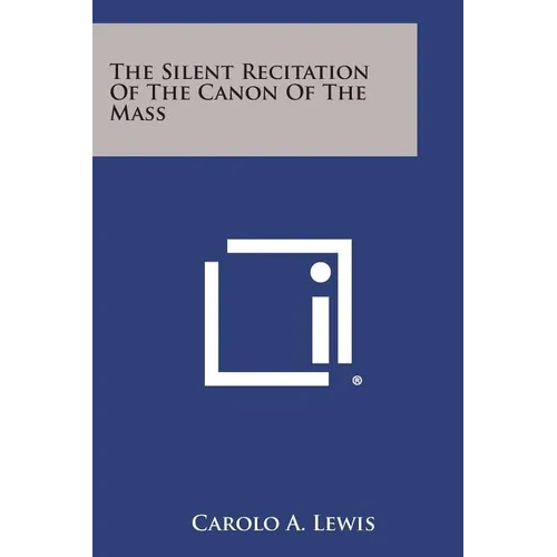 The Silent Recitation of the Canon of the Mass