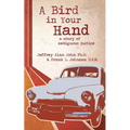 A Bird In Your Hand: A Story of Ambiguous Justice