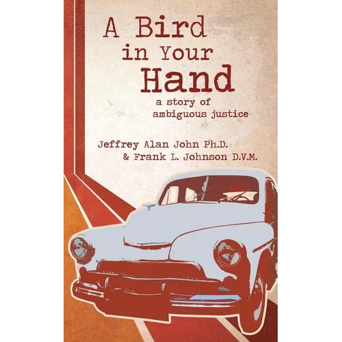 A Bird In Your Hand: A Story of Ambiguous Justice