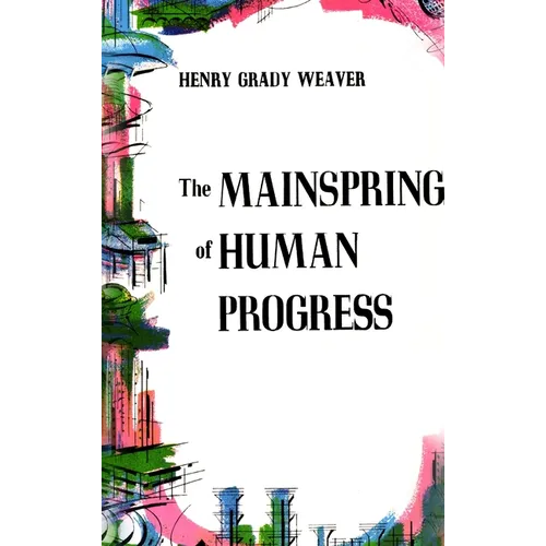 The Mainspring of Human Progress