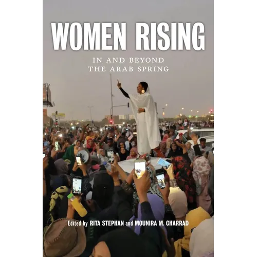 Women Rising: In and Beyond the Arab Spring