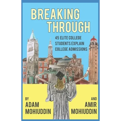 Breaking Through: 45 of America's most talented students and a dream to make education accessible: