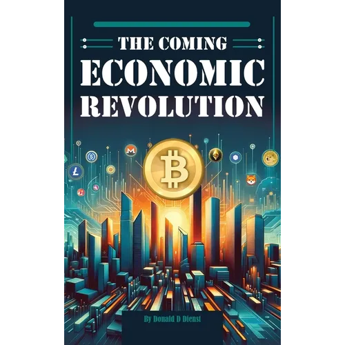 The Coming Economic Revolution