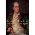 Benjamin Franklin and the Ends of Empire