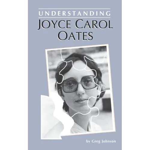Understanding Joyce Carol Oates