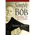 Simply Bob: Searching for the Essence