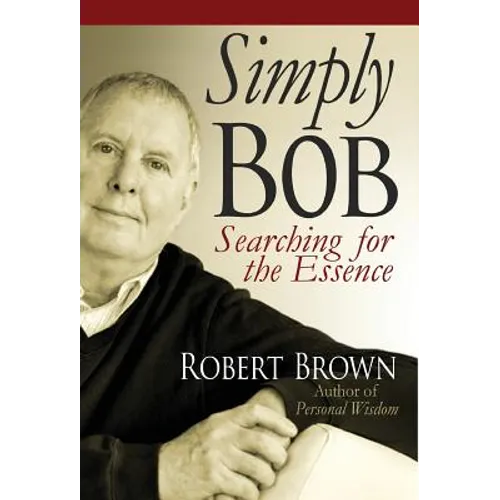 Simply Bob: Searching for the Essence