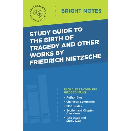 Study Guide to The Birth of Tragedy and Other Works by Friedrich Nietzsche