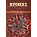 Hygiene: A Manual of Personal and Public Health