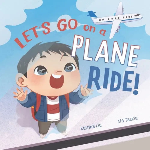 Let's go on a plane ride!: A First-Time Airport and Airplane Adventure for Young Travelers