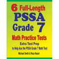 6 Full-Length PSSA Grade 7 Math Practice Tests: Extra Test Prep to Help Ace the PSSA Grade 7 Math Test