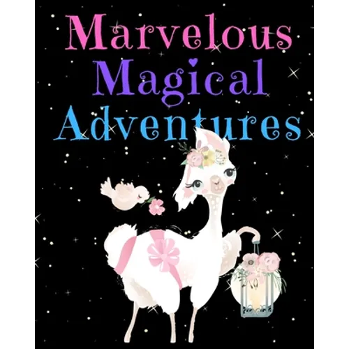 Marvelous Magical Adventures: Llama Write and Draw Activity Book for Girls