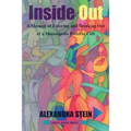 Inside Out: A Memoir of Entering and Breaking Out of a Minneapolis Political Cult