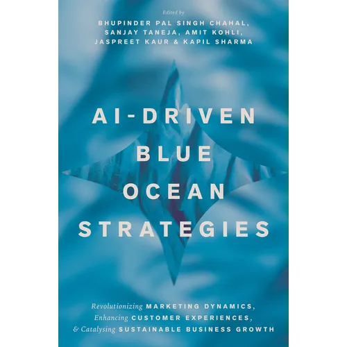 Ai-Driven Blue Ocean Strategies: Revolutionizing Marketing Dynamics, Enhancing Customer Experiences, and Catalysing Sustainable Business Growth