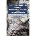 Complex Management Systems and the Shingo Model: Foundations of Operational Excellence and Supporting Tools