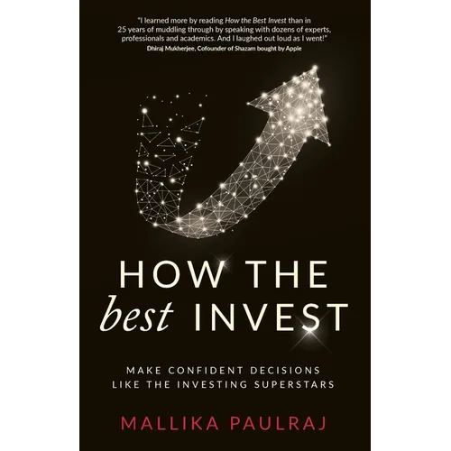 How the Best Invest: Make Confident Decisions Like the Investing Superstars