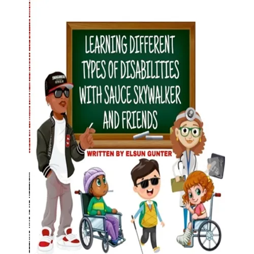 Learning Different Types of Disabilities with Sauce Skywalker and Friends