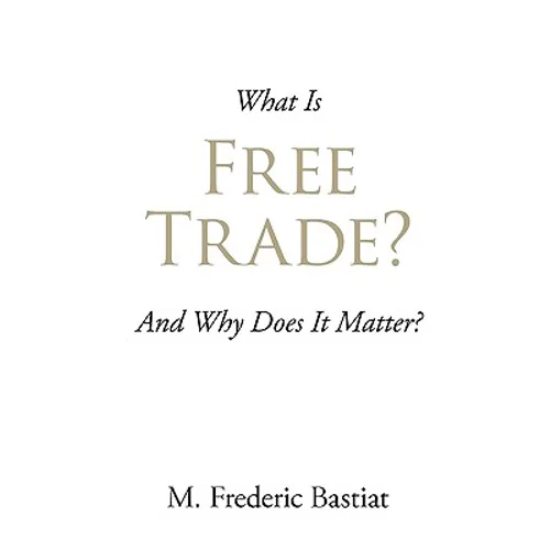 What Is Free Trade?