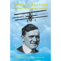 Lincoln Beachey: The Man Who Owned the Sky