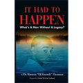 It Had to Happen: What's A Man Without A Legacy
