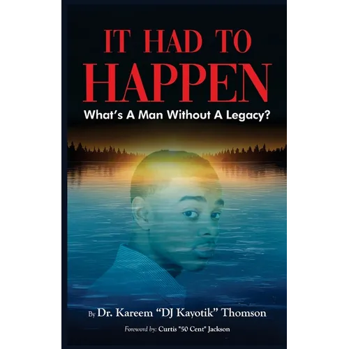 It Had to Happen: What's A Man Without A Legacy