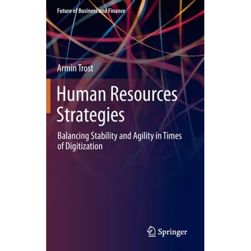 Human Resources Strategies: Balancing Stability and Agility in Times of Digitization