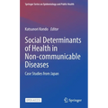 Social Determinants of Health in Non-Communicable Diseases: Case Studies from Japan