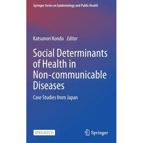 Social Determinants of Health in Non-Communicable Diseases: Case Studies from Japan