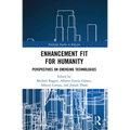 Enhancement Fit for Humanity: Perspectives on Emerging Technologies
