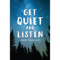Get Quiet and Listen