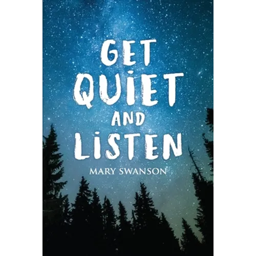 Get Quiet and Listen