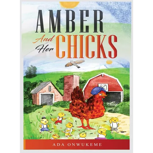 Amber and Her Chicks.