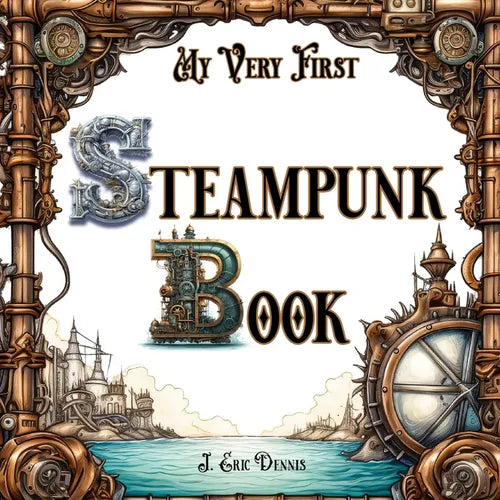My Very First Steampunk Book