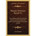 Memoirs Of Francis Barnett V2: The Lefevre Of No Fiction, And A Review Of That Work, With Letters, And Authentic Documents (1823)