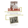 Scalawag: A White Southerner's Journey through Segregation to Human Rights Activism
