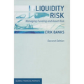 Liquidity Risk: Managing Funding and Asset Risk