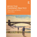 Reflective Planning Practice: Theory, Cases, and Methods