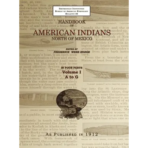 Handbook of American Indians Volume 1: North of Mexico