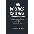 The Politics of Race: African Americans and the Political System