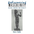 Rediscovering Masculinity: Reason, Language and Sexuality