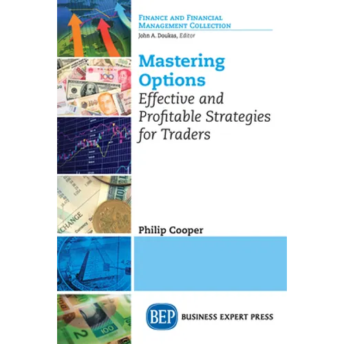 Mastering Options: Effective and Profitable Strategies for Traders