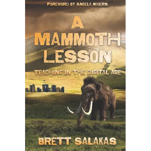 A Mammoth Lesson: Teaching in the Digital Age