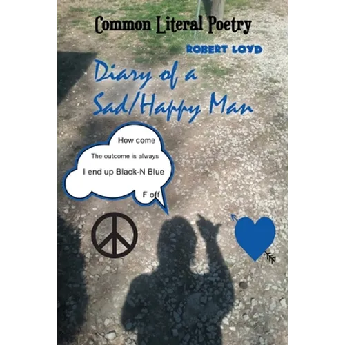Diary of a Sad-Happy Man