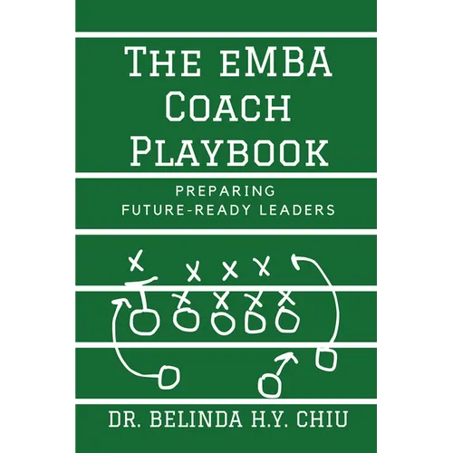 The eMBA Coach Playbook: Preparing Future-Ready Leaders