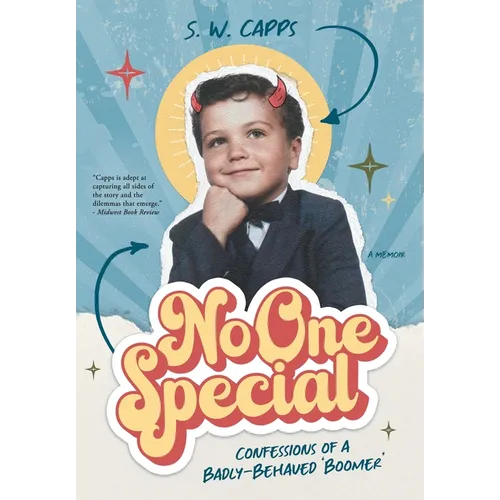 No One Special: Confessions of a Badly-Behaved 'Boomer'