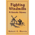 Fighting Windmills: A Quixotic Odyssey