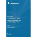 Advances in Urban Green Development and Resilient Cities