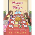 Manny and Mason: Manny's Thanksgiving Blessing