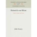 Heinrich Von Kleist: A Study in Tragedy and Anxiety